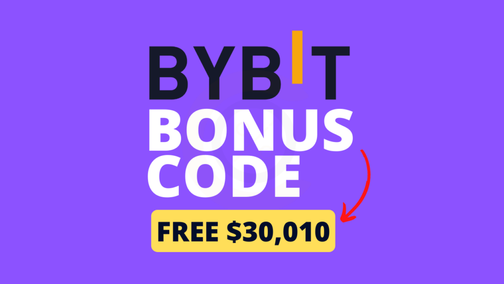 Free Bybit Bonus Referral code $30,000