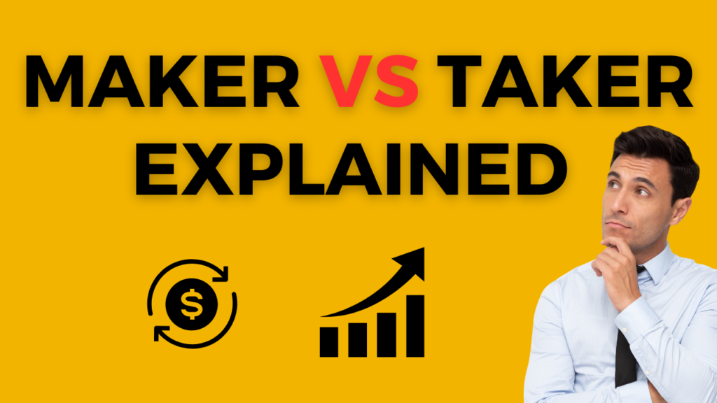 Maker order vs taker order in trading explained