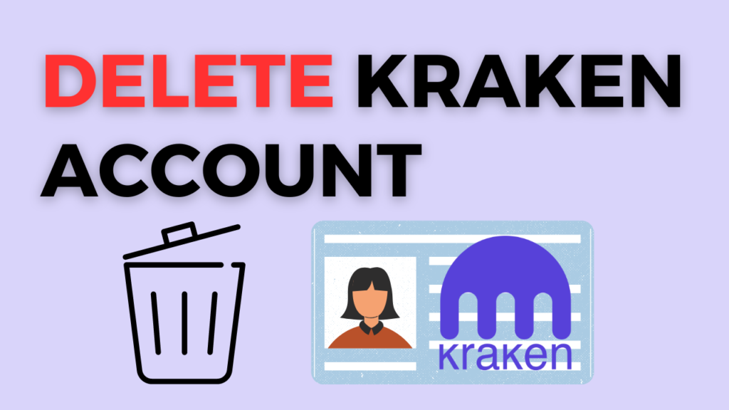 Delete and close kraken account