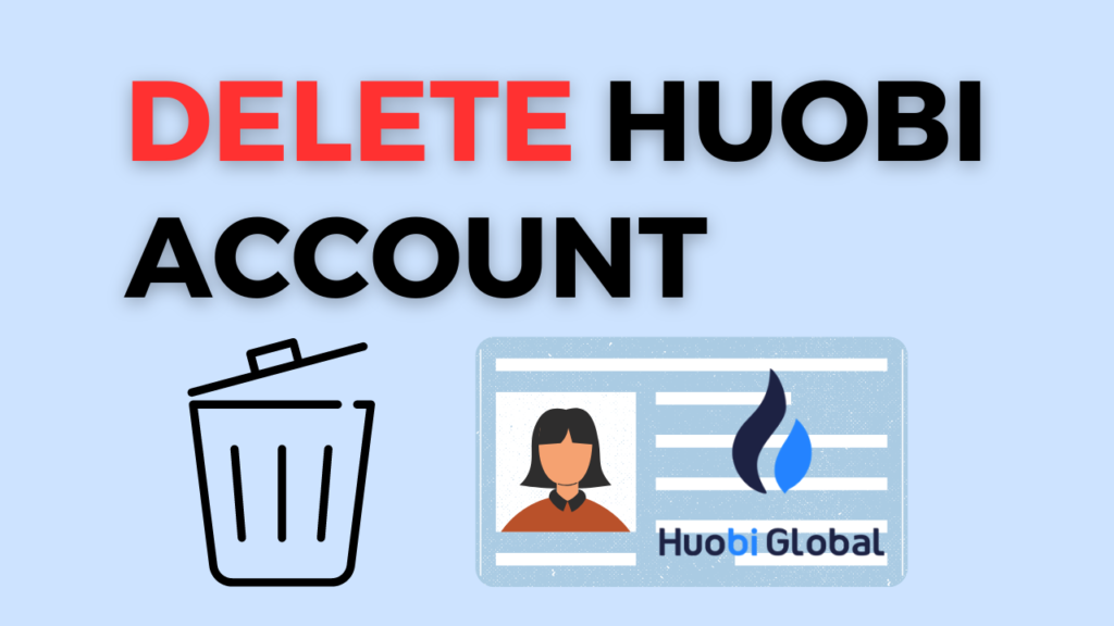 How to delete huobi account