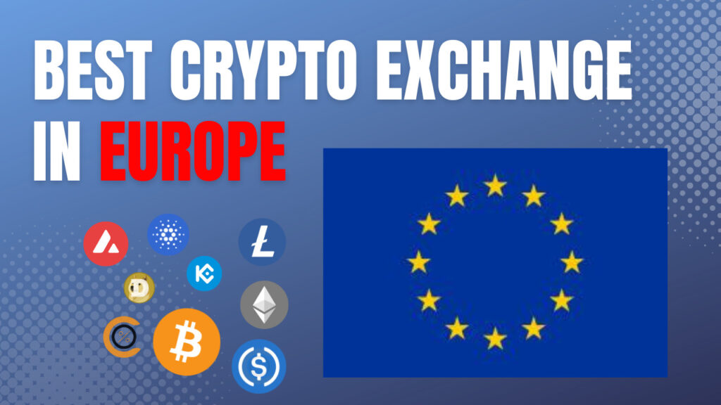 Best crypto exchanges in Europe