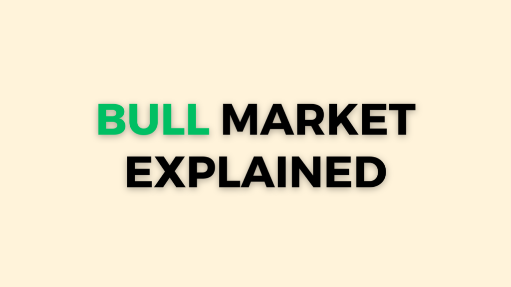Bull Market Explained