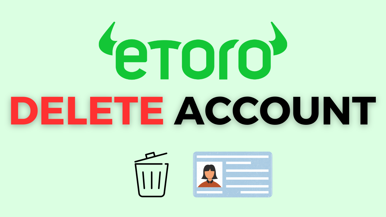 删除Etoro Account 2025 – 简单的分步指南