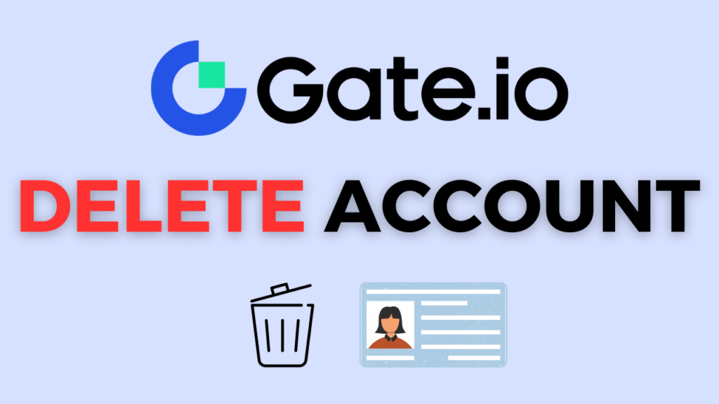 Delete Gate.io account