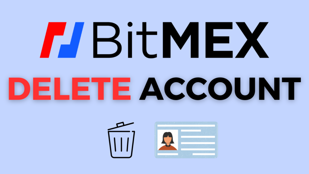 Delete BitMEX Account