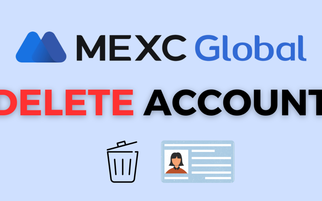 How to Delete MEXC Account: Simple Step-By-Step Guide