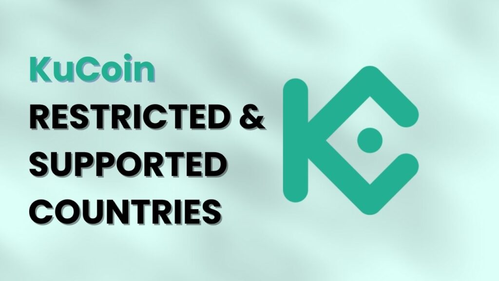 KuCoin Supported and Restricted Countries