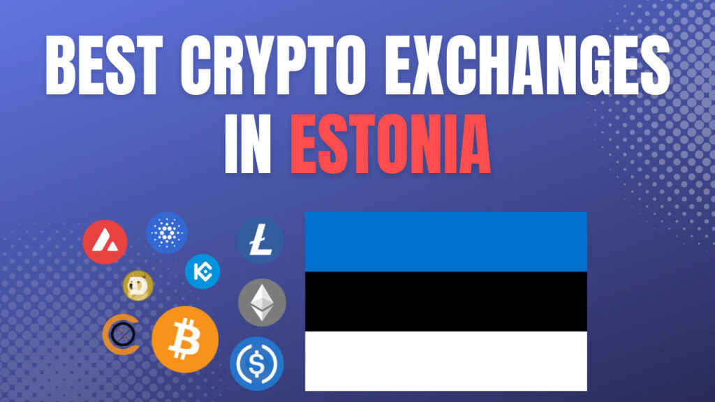 best crypto exchange in estonia