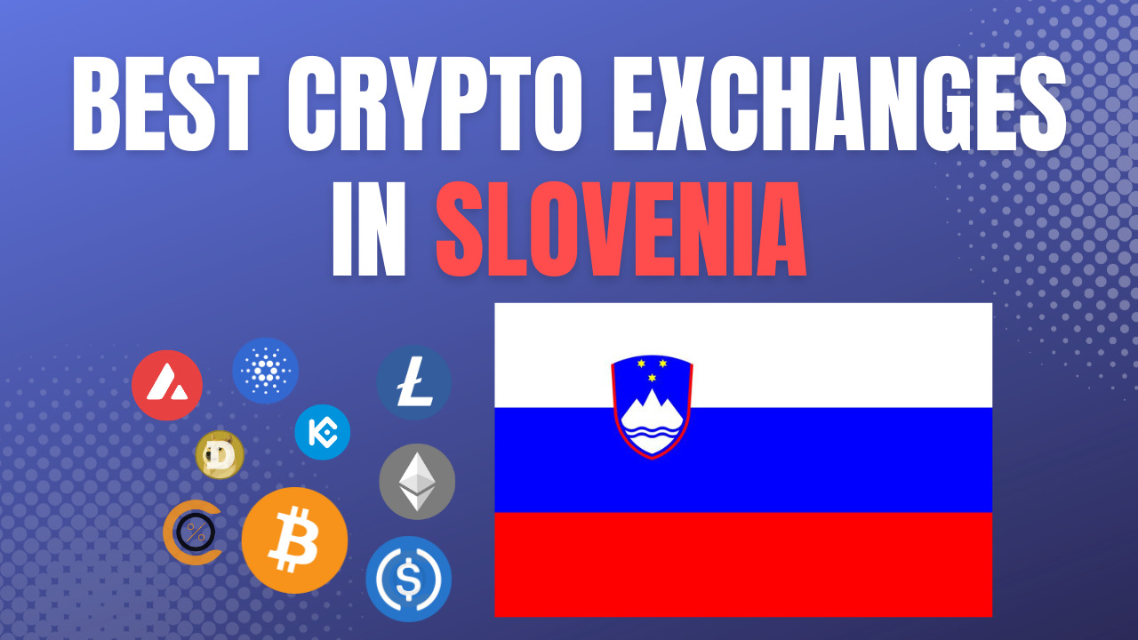 Best Crypto Exchanges in Slovenia 2025: Top 5 Options