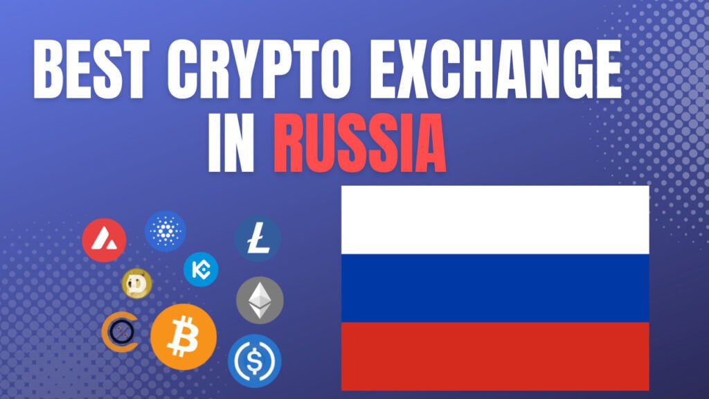 Best Crypto Exchanges in Russia