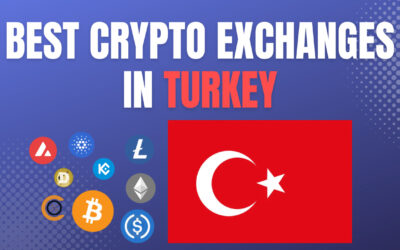 Best Crypto Exchanges in Turkey 2023 – Fully Regulated