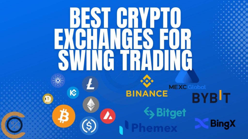 Best crypto exchanges for swing trading revealed