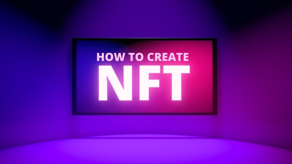 How to Create an NFT