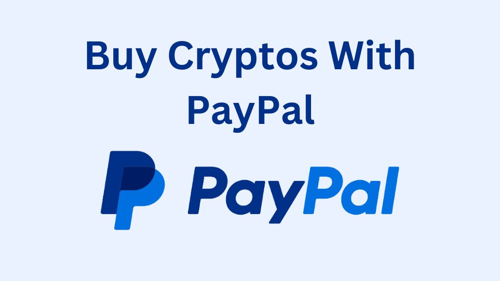 Best Way To Buy Cryptos With PayPal