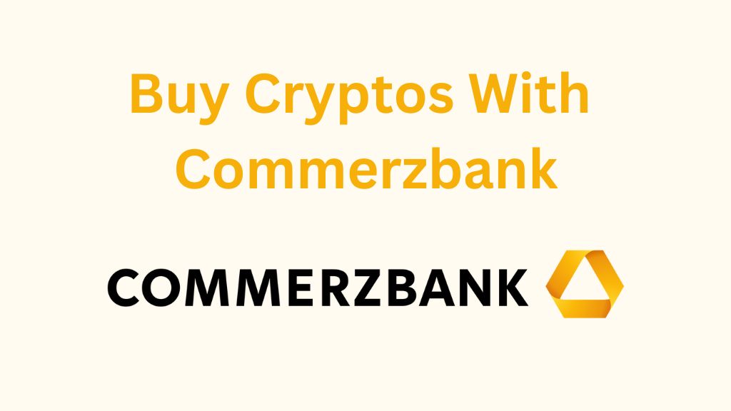 How to Buy Crypto Using Commerzbank