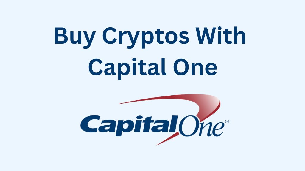 Buy Cryptos with Capital One