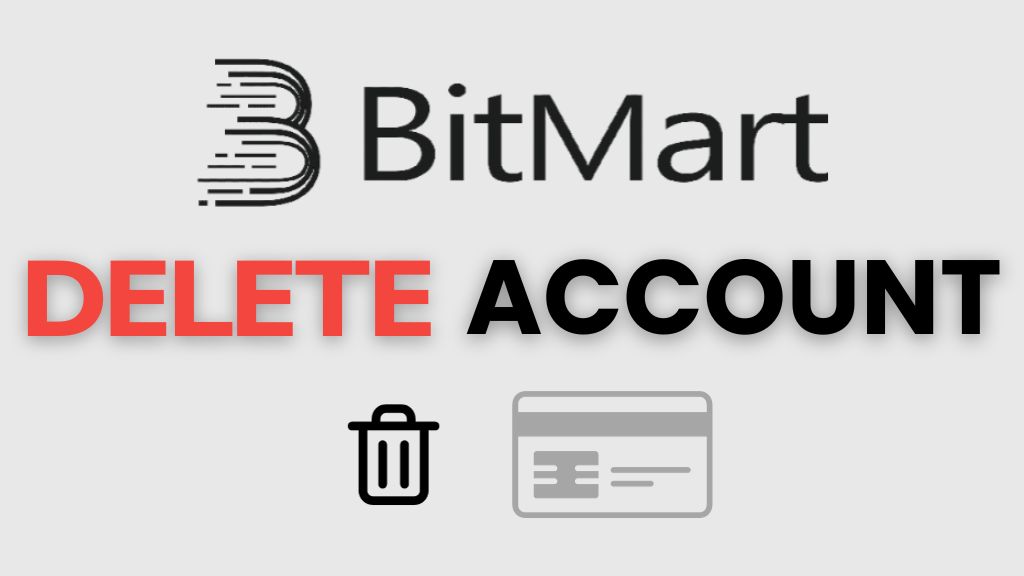 Delete BitMart Account