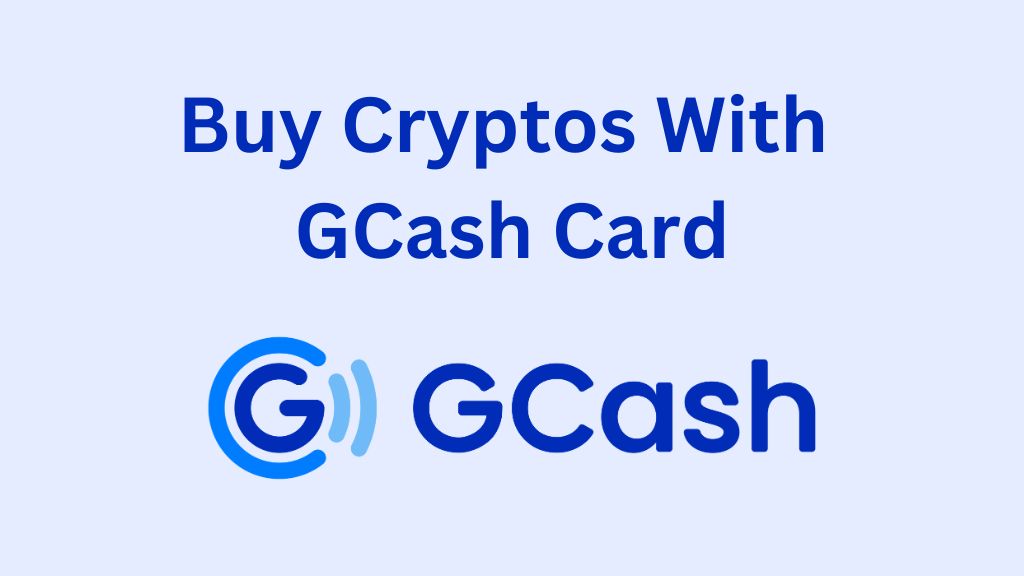 Buy Cryptos with GCash Card