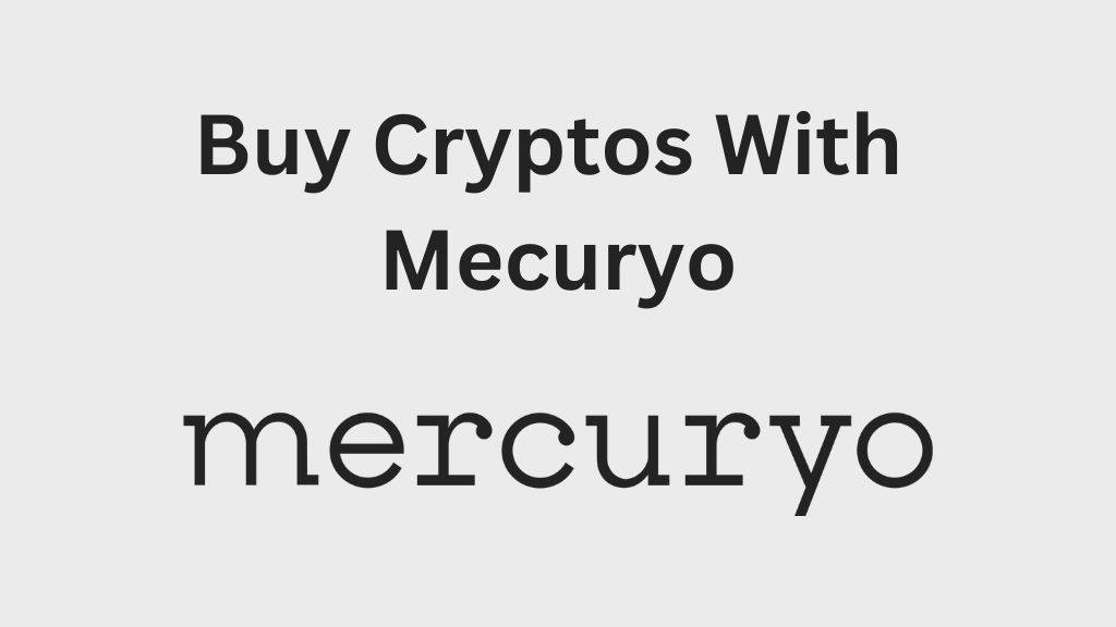 Buy Cryptos with Mecuryo