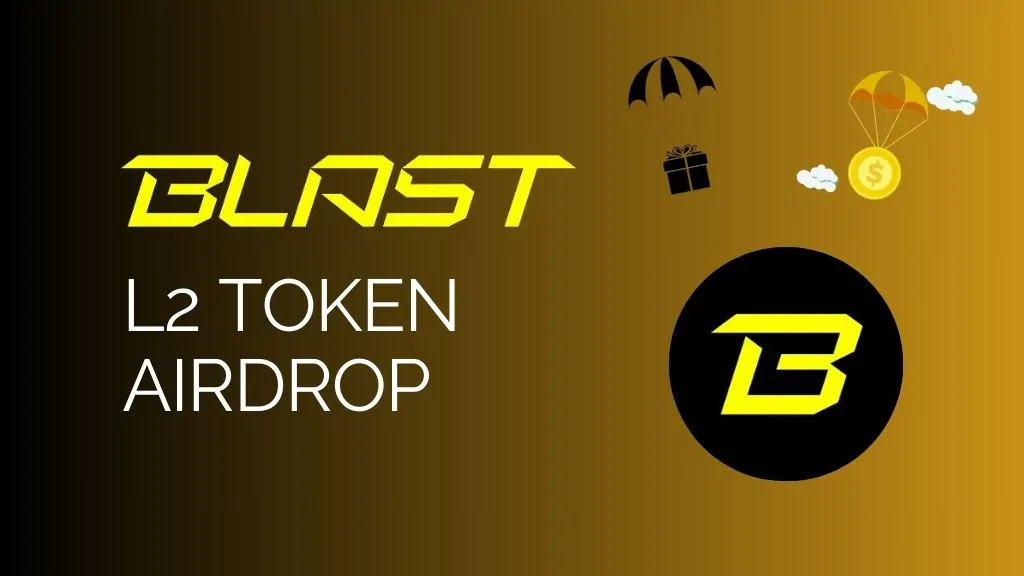 Blast L2 Token Airdrop