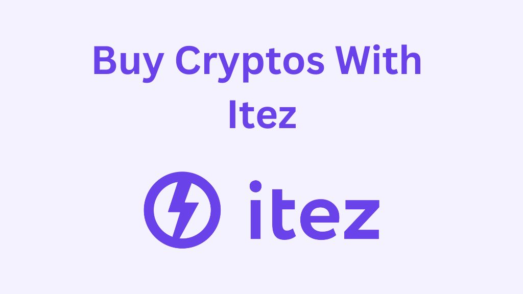 Buy Cryptos with Itez
