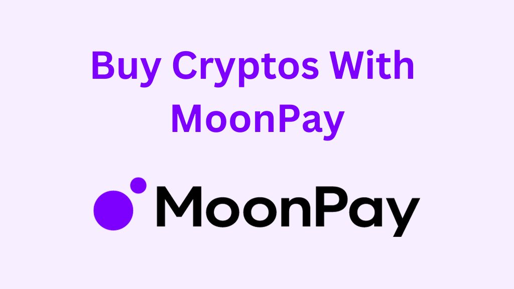Buy Cryptos with MoonPay