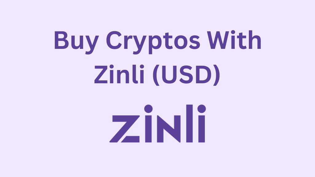 Buy Cryptos with Zinli (USD)