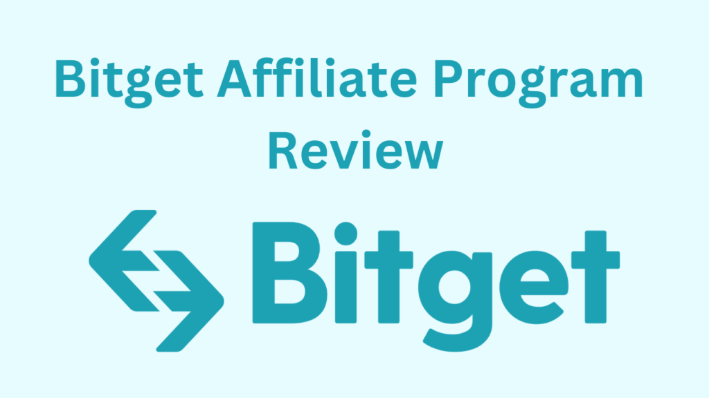 Bitget Affiliate Program Review