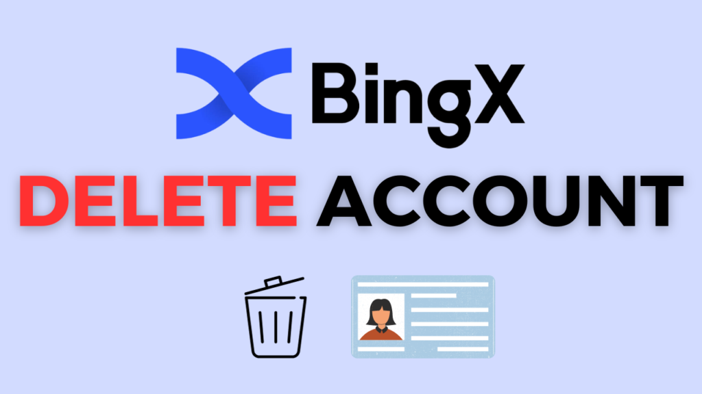 Delete BingX account