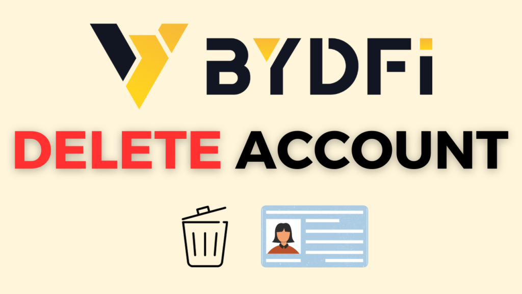 Delete BYDFi Account
