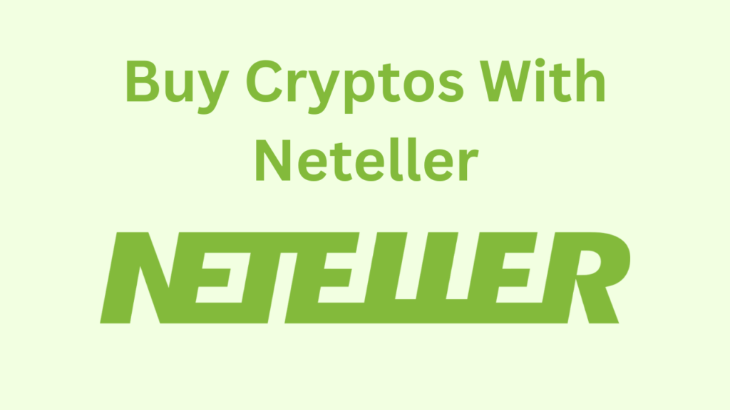 Best crypto exchange to buy cryptos with neteller