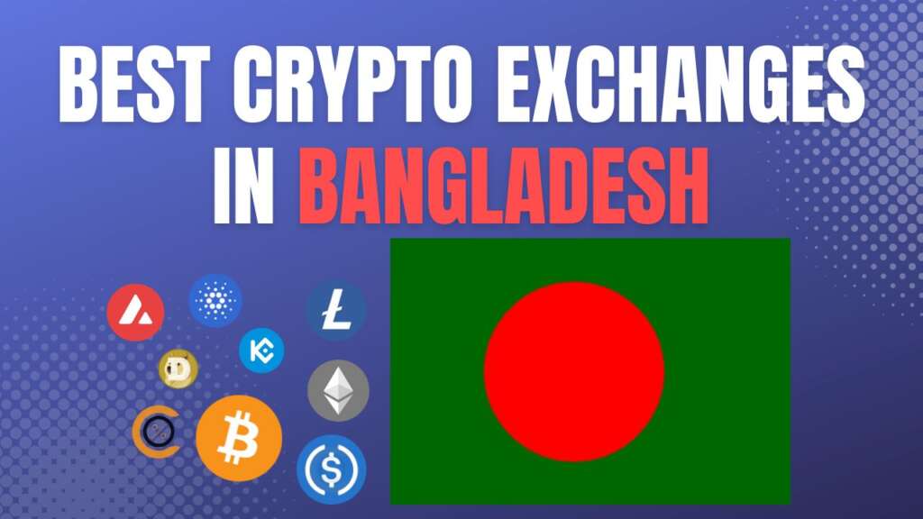 Best Crypto Exchanges in Bangladesh 2023