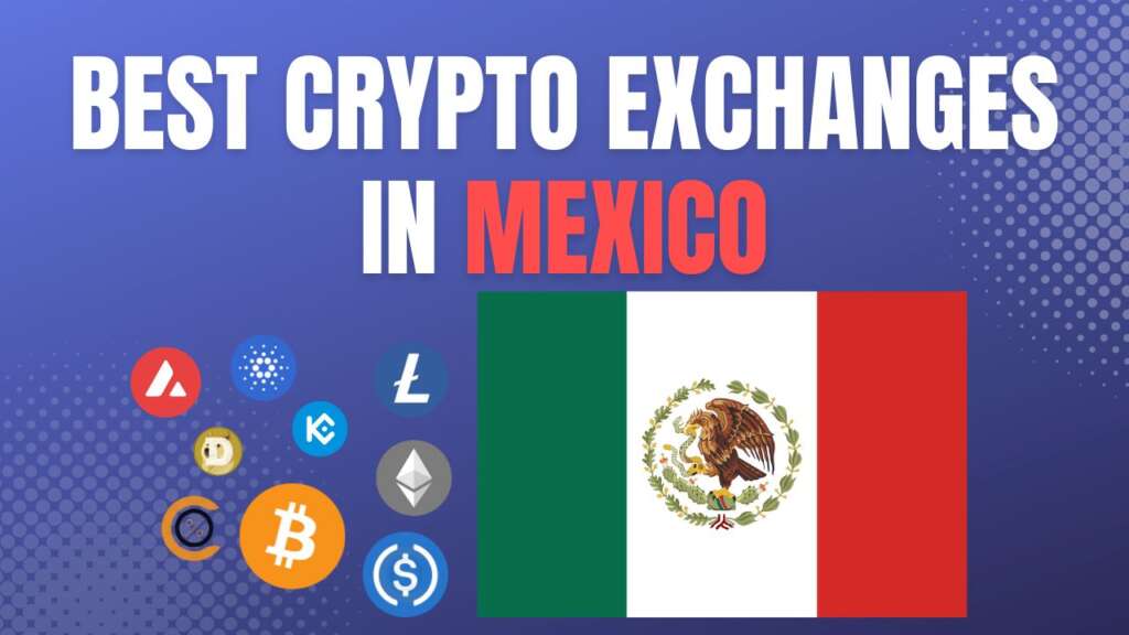 Best Crypto Exchanges in Mexico 2023