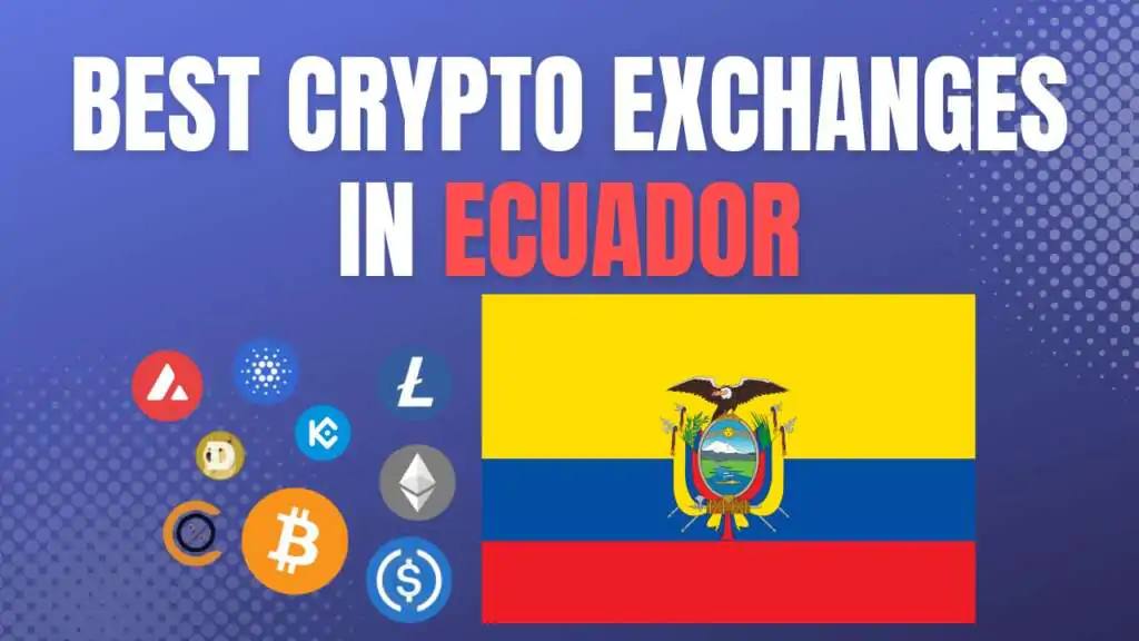 Best Crypto Exchanges in Ecuador 2023