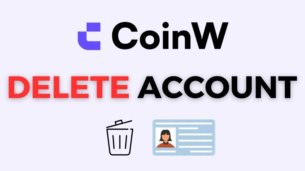 CoinW Delete Account