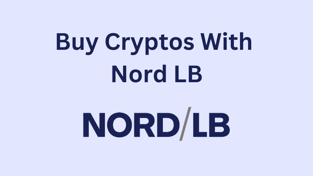 How to Buy Cryptos with Nord LB
