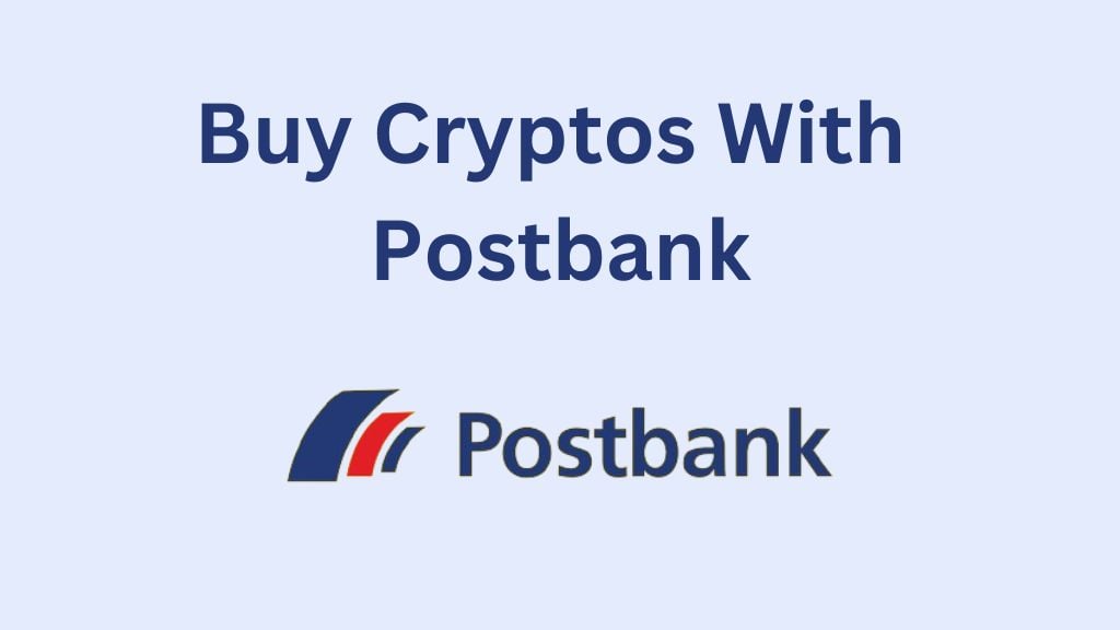 How to buy cryptos with Postbank (Step-by-Step Guide)