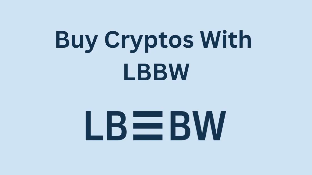 How to Buy Cryptos with LBBW (Step-by-Step Guide)