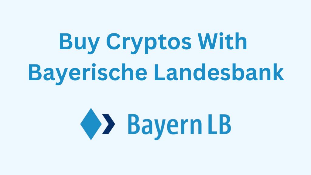 Buy Cryptos with the Bayerische Landesbank