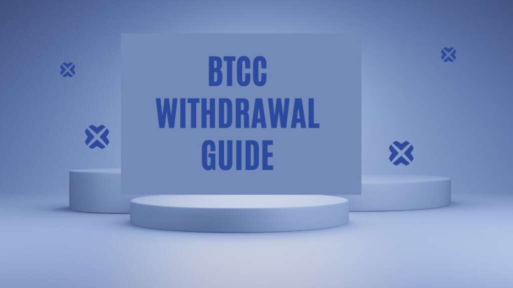 BTCC Withdrawal Guide