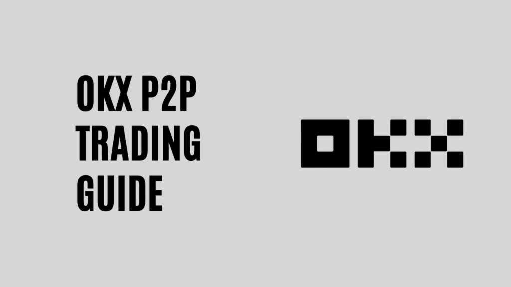 OKX P2P Trading Guide