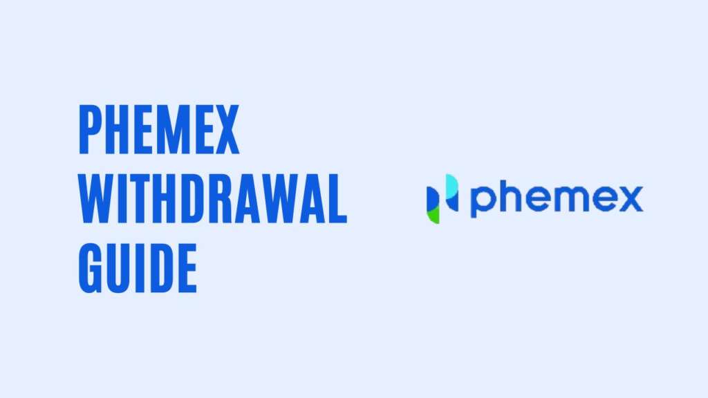 Phemex Withdrawal Methods & Limits
