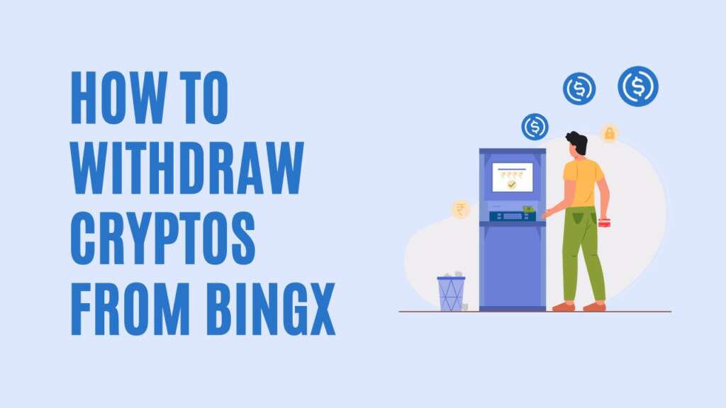 How to Withdraw Cryptos from BingX