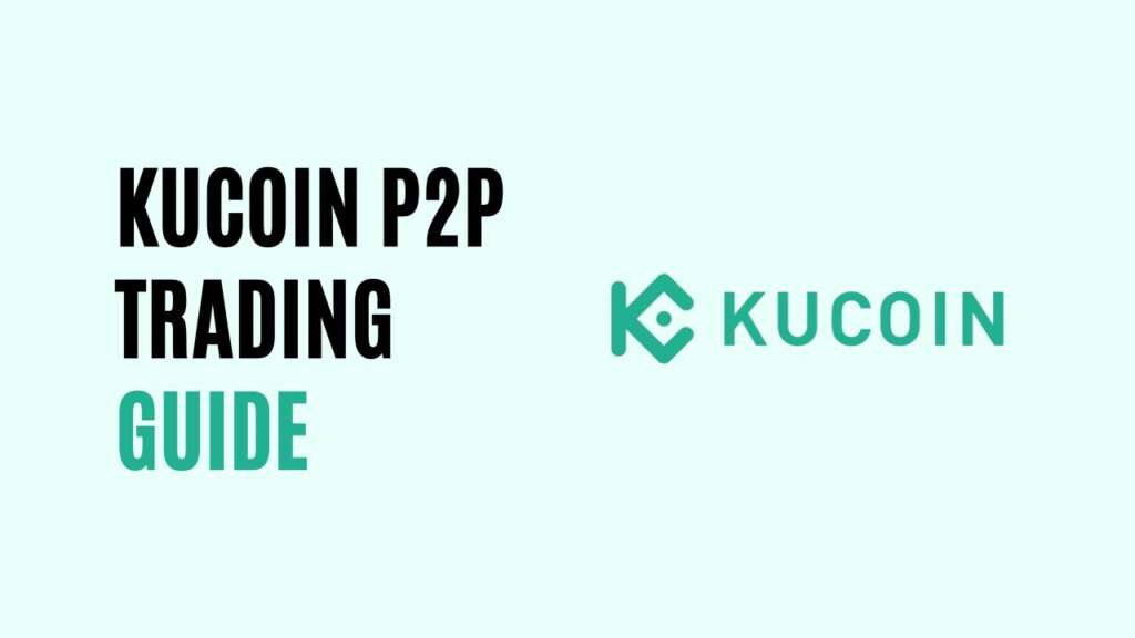 KuCoin P2P Trading Guide