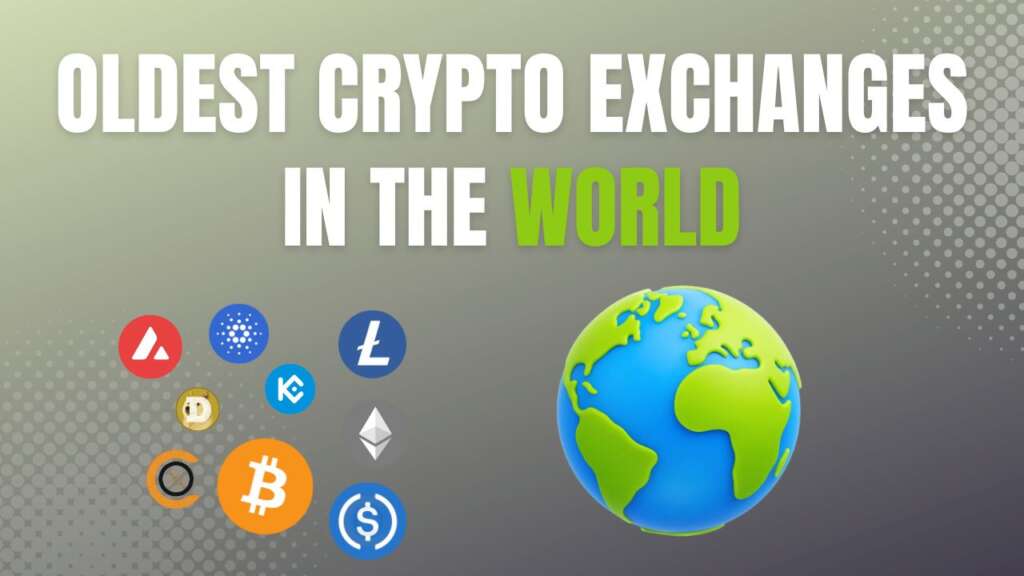 Oldest Crypto Exchanges In The World
