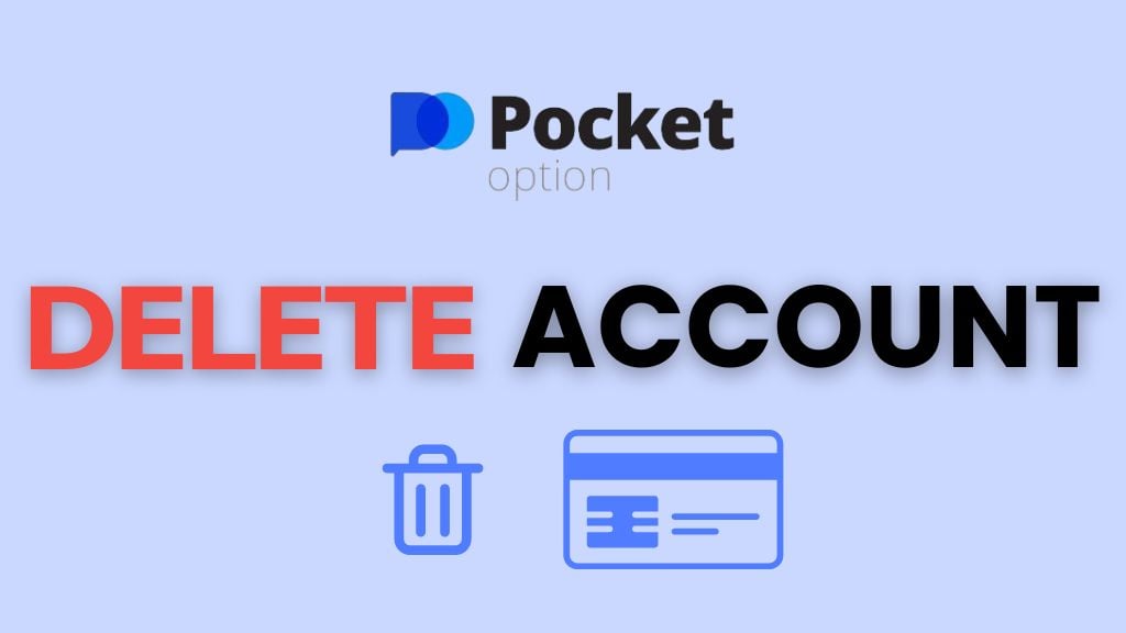 How to Delete Pocket Option Account?