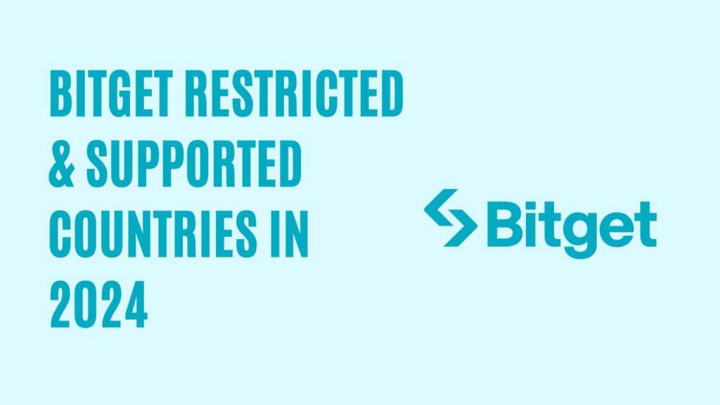 Bitget Restricted & Supported Countries