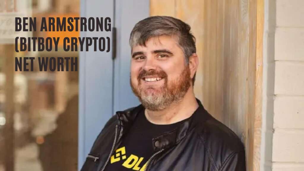 Ben Armstrong (BitBoy Crypto) Net Worth
