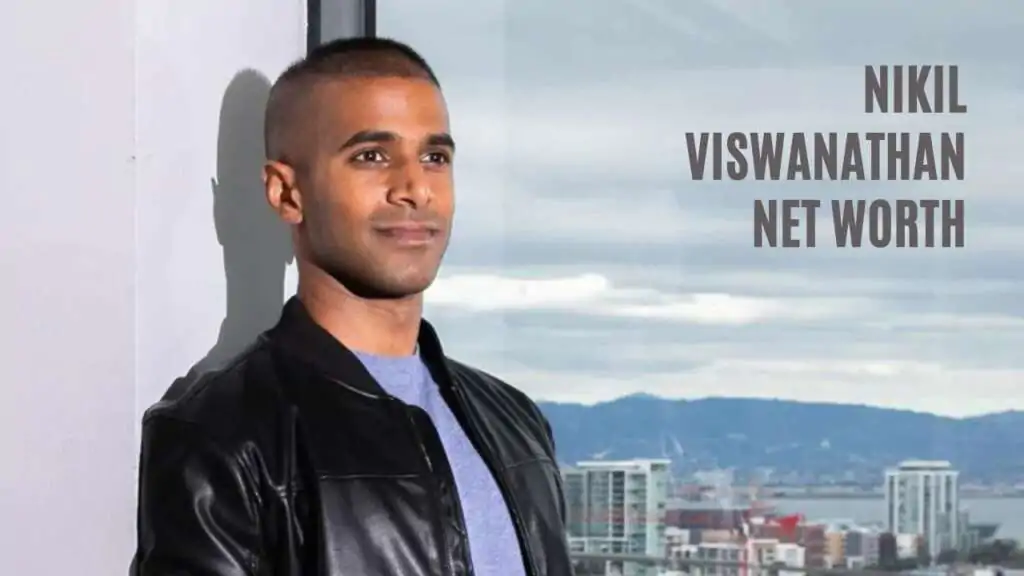 Nikil Viswanathan Vermögen