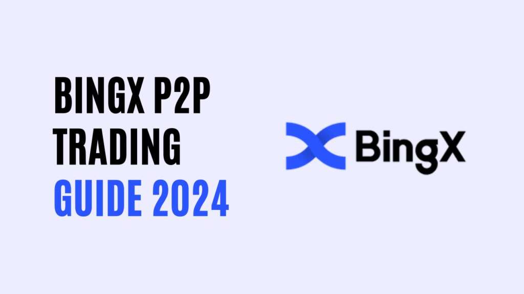 BingX P2P Trading Guide 2024